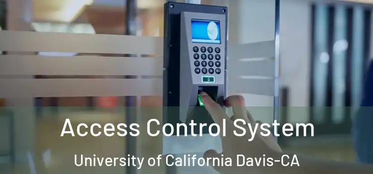  Access Control System University of California Davis-CA