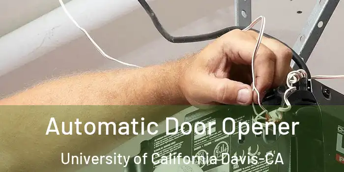 Automatic Door Opener University of California Davis-CA