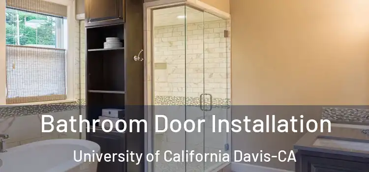  Bathroom Door Installation University of California Davis-CA