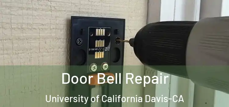 Door Bell Repair University of California Davis-CA