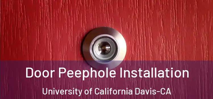  Door Peephole Installation University of California Davis-CA