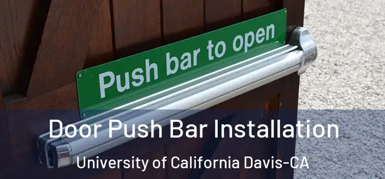 Door Push Bar Installation University of California Davis-CA