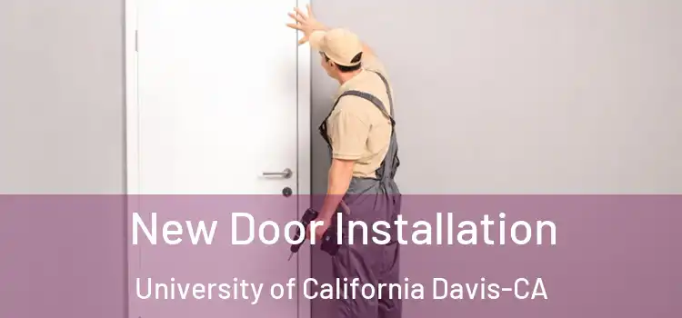  New Door Installation University of California Davis-CA