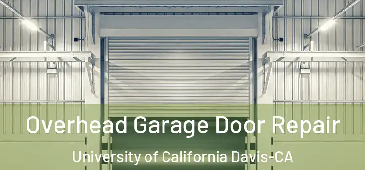  Overhead Garage Door Repair University of California Davis-CA